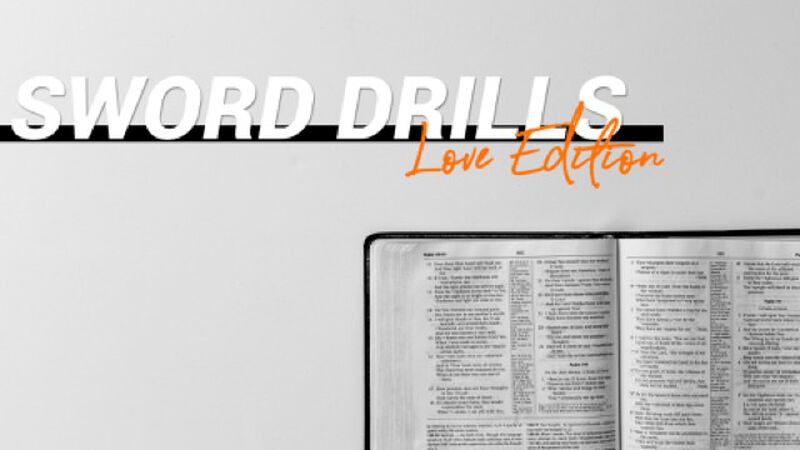 Sword Drills Love Edition